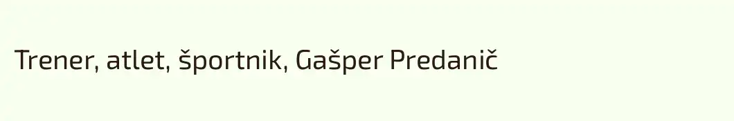 Trener, atlet, športnik, Gašper Predanič